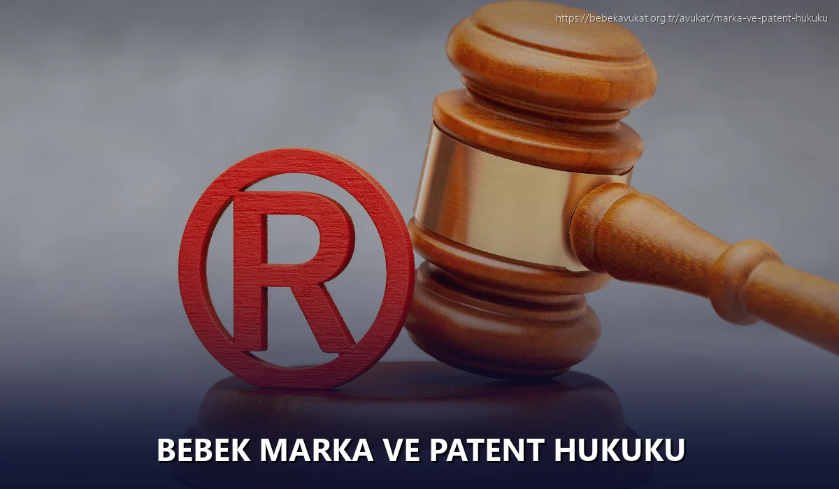 Bebek Marka ve Patent Hukuku