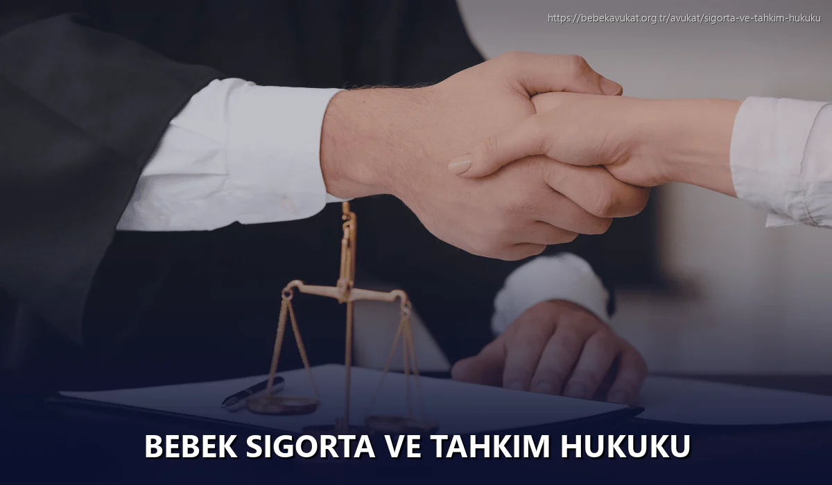 Bebek Sigorta ve Tahkim Hukuku